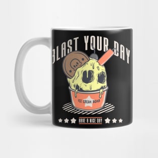 BLAST YOUR DAY Mug